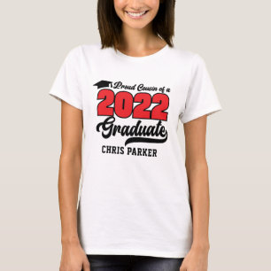 CUSTOM Proud Cousin of a 2022 Graduate T-Shirt