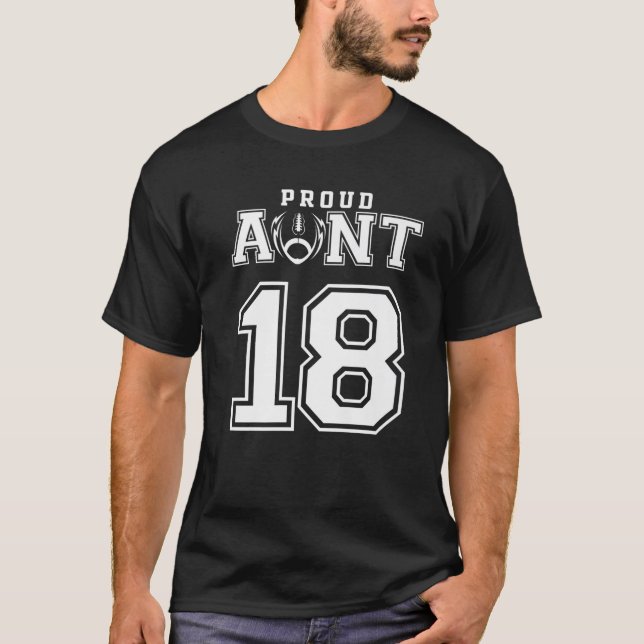 Custom Proud Football Aunt Number 18 Personalised T-Shirt (Front)