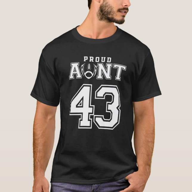 Custom Proud Football Aunt Number 43 Personalised T-Shirt (Front)