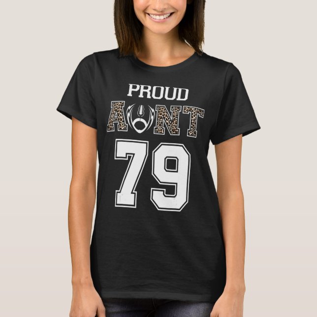 Custom Proud Football Aunt Number 79 Personalised  T-Shirt (Front)