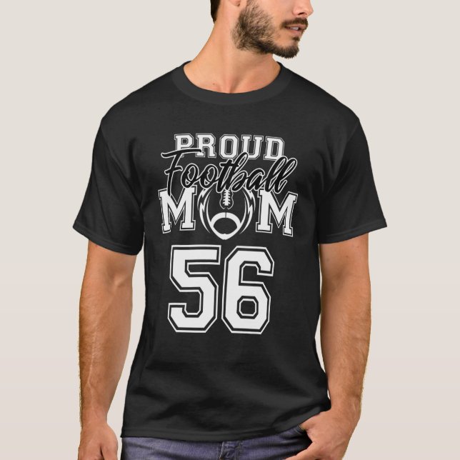 Custom Proud Football Mom Number 56 Personalized W T-Shirt (Front)