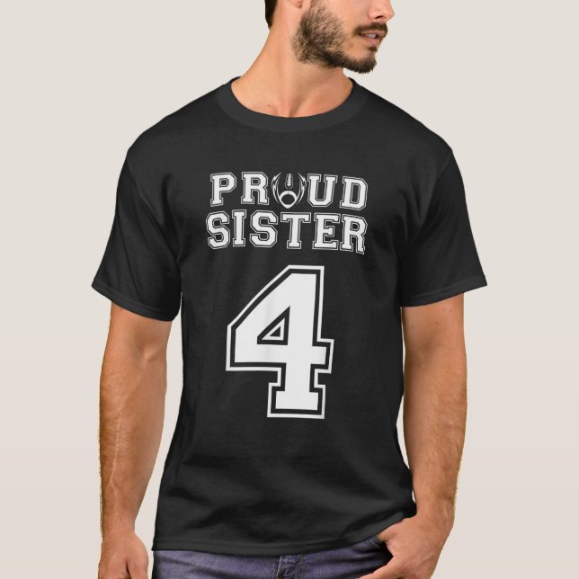 Custom Proud Football Sister Number 4 Personalized T-Shirt (Front)