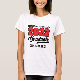 CUSTOM Proud Girlfriend of a 2022 Graduate T-Shirt