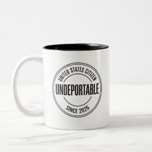 Custom Proud New American Gift, Undeportable Since Two-Tone Coffee Mug