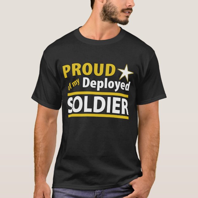 Custom Proud of My Deployed Soldier Shirt (Front)