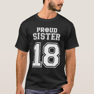 Custom Proud Volleyball Sister Number 18 Personali T-Shirt