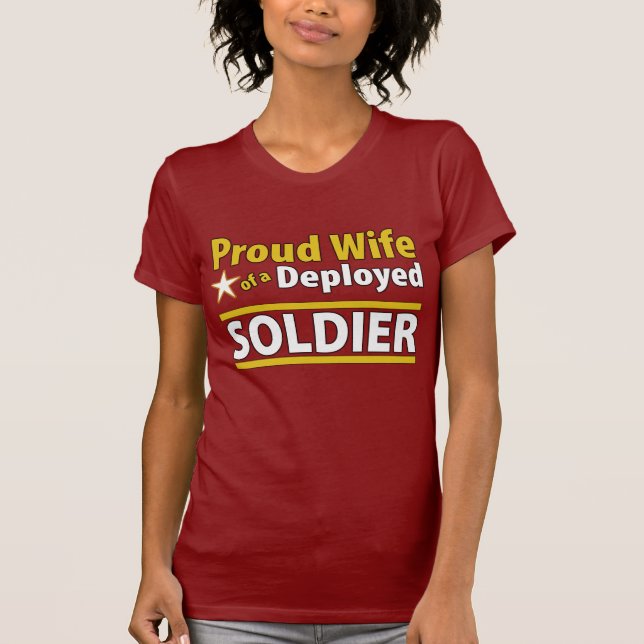Custom Proud Wife of a Deployed Soldier Shirt (Front)