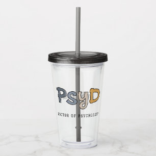 Custom PsyD Doctor of Psychology Psychologist Acrylic Tumbler