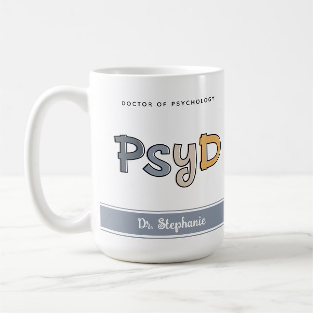 Custom PsyD Doctor of Psychology Psychologist Coffee Mug (Left)