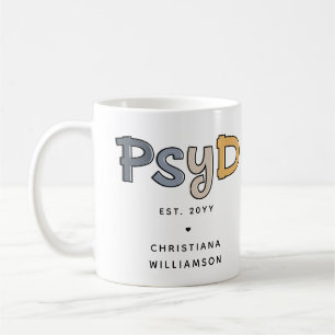 Custom PsyD Doctor of Psychology Psychologist Coffee Mug