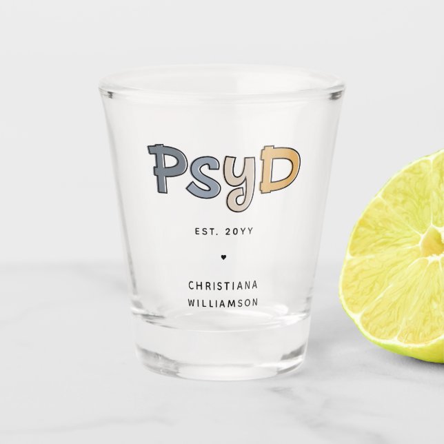 Custom PsyD Doctor of Psychology Psychologist Shot Glass (Front)