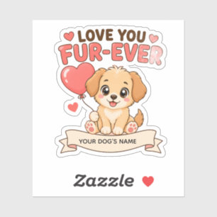 Custom Puppy Sticker Love You Fur-Ever Dog Name Pe