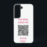 Custom QR Code Info Your Special Text Surprise Samsung Galaxy Case<br><div class="desc">Choose Colours and Font - Your Special QR Code Info and Custom Text Personalised Modern Gift - Add Your QR Code - Image or Logo - photo / Text - Name or other info / message - Resize and Move or Remove / Add Elements - Image / Text with Customisation...</div>