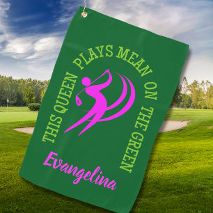 Custom QUEEN PLAYS MEAN ON THE GREEN Women's Golf  Towel