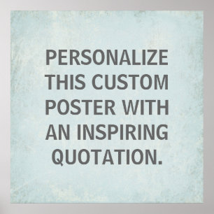 Custom Quotation Poster, inspirational Poster