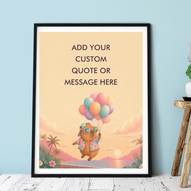 Custom Quote Balloon Aloha Capybara Funny Animal  Poster (Custom Quote Custom Quote Balloon Aloha Capybara Cute Self Care Funny Animal Wall Art -)