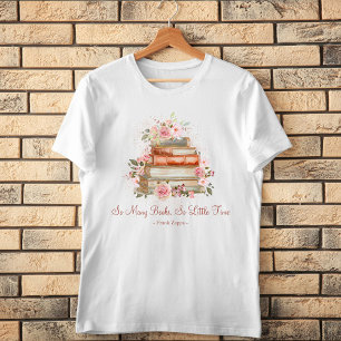Custom Quote Books and Vintage Pink Roses White T-Shirt
