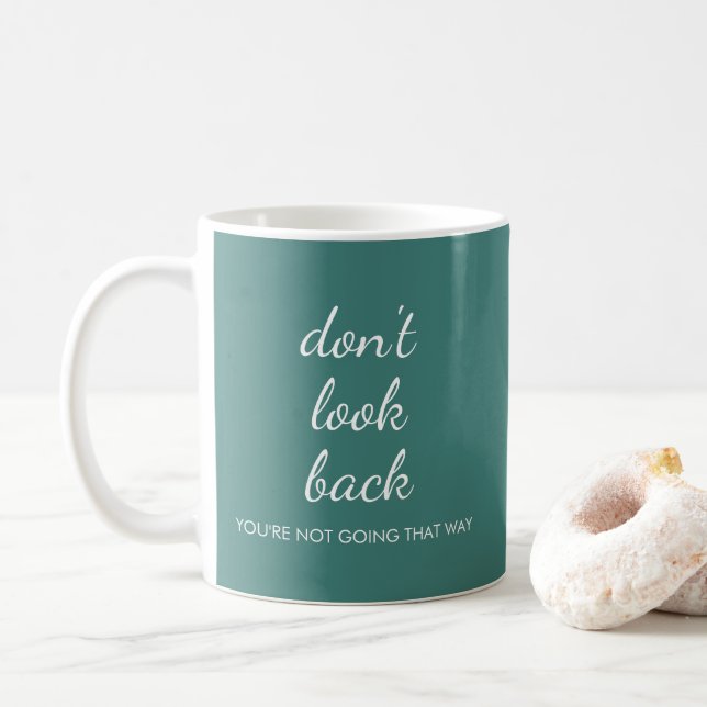 Custom Quote Calligraphy Template Don't Look Back Coffee Mug (With Donut)