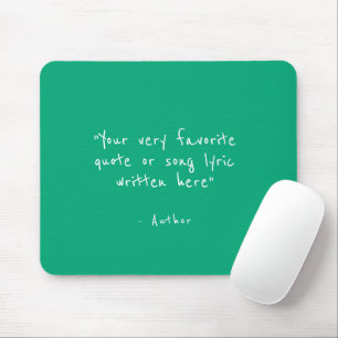 Custom quote - create your own teal mouse mat