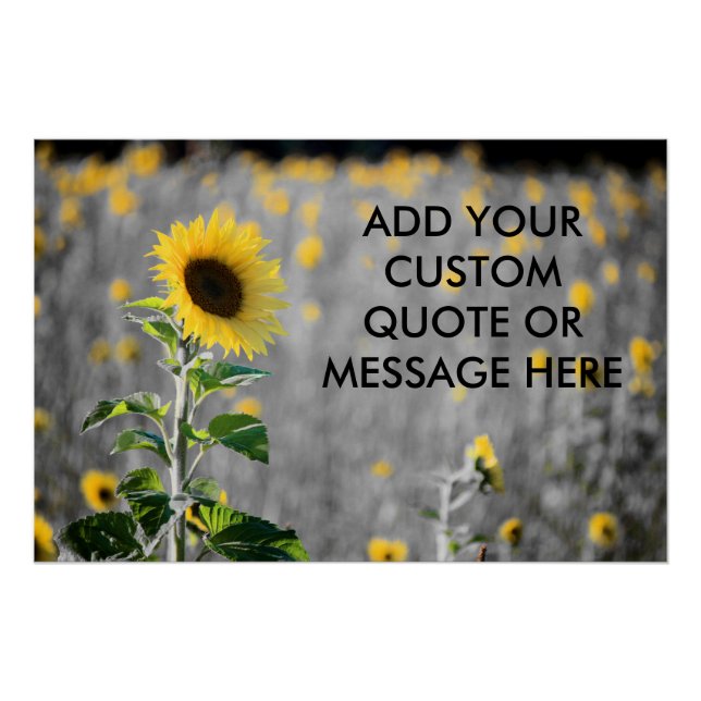 Custom Quote Field of Sunflowers Poster (Front)