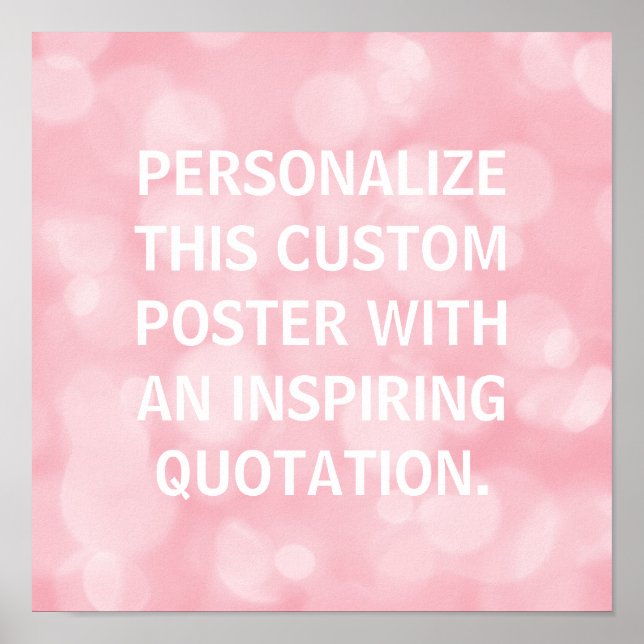 Custom Quote, Personalised poster, pink bubbles Poster (Front)