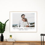 Custom Quote Personalized Photo Poster<br><div class="desc">Create your own custom quote poster wall art. Features minimalist typewriter typography and personalized photo.</div>