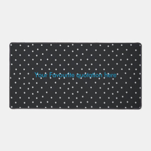 Custom Quote Polka Dot Desk Mat