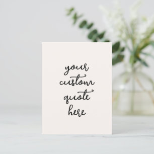 Custom Quote Postcard – Write Your Own Inspiration