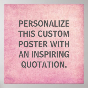 Custom Quote Poster, Pink Distressed Background Poster