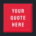 Custom Quote Saying Personalised Your Quote Here Magnet<br><div class="desc">custom quote scripture name magnet, personalised with any quote saying, rustic style Christmas stocking gift, custom your quote here magnet, gift for kid child children, present for granddaughter son wife, gift for grandson daughter husband, unique shower favour birthday anniversary, wedding favour bridal shower favour, birthday gift graduation present mum, Christmas...</div>