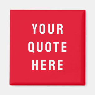 Custom Quote Saying Personalised Your Quote Here Magnet