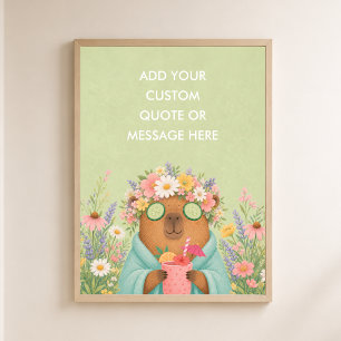 Custom Quote Spa Capybara Funny Animal Poster