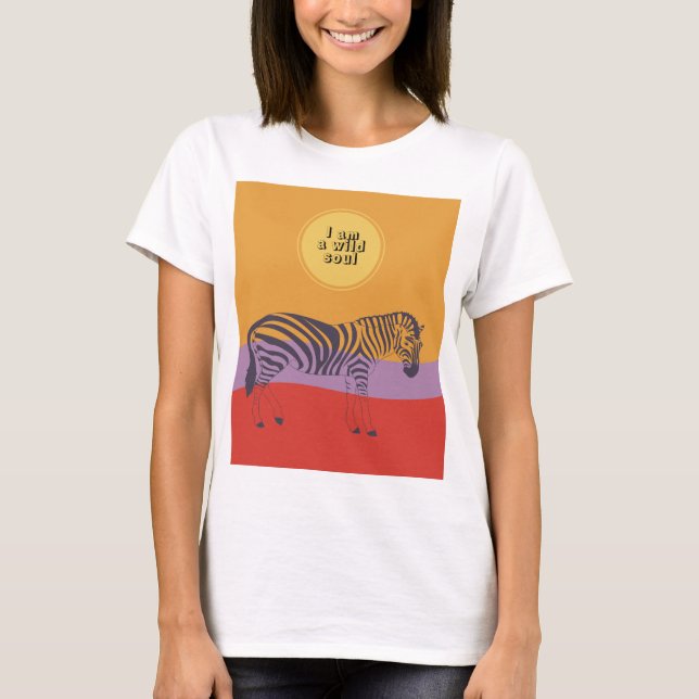 Custom quote zebra safari modern soul t-shirt (Front)