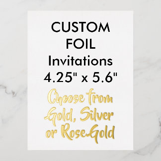 Custom Real Foil Invitations GOLD 4.25" x 5.6"