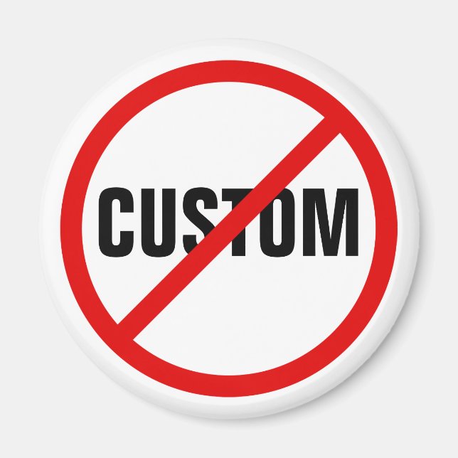 Custom red forbidden prohibited sign fridge magnet (Front)