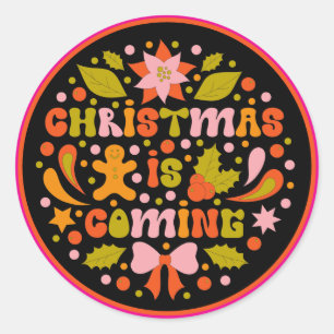 Custom Retro "Christmas is Coming" Colourful Fun Classic Round Sticker
