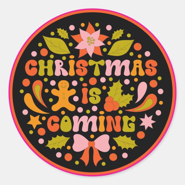 Custom Retro "Christmas is Coming" Colourful Fun Classic Round Sticker (Front)