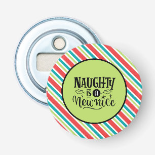 Custom Retro Christmas "Naughty is a New Nice" Bottle Opener