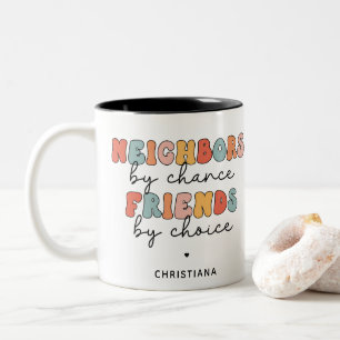 Custom Retro Neighbors by Chance Friends by Choice Two-Tone Coffee Mug