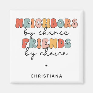 Custom Retro Neighbours by Chance Friends by Choic Magnet