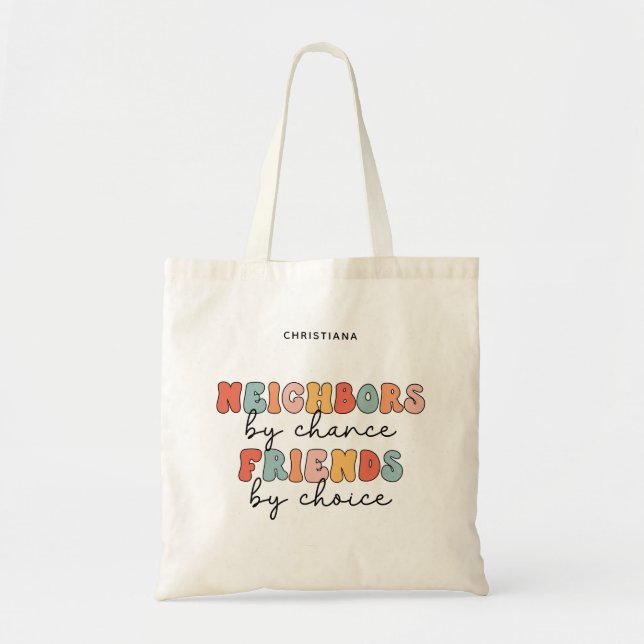 Custom Retro Neighbours by Chance Friends by Choic Tote Bag (Front)