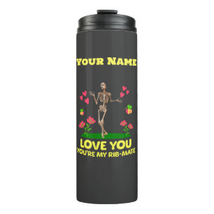 Custom Rib Mate Skeleton Love Gift Gothic Thermal Tumbler