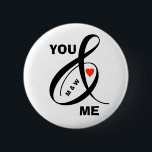 Custom Romantic Initials Heart    6 Cm Round Badge<br><div class="desc">Unique special button -- "YOU AND ME" with your initials and red heart and fancy ampersand to highlight your connection. Express your love and affection with style and make today special. Great gift for birthdays or holidays. Any design questions, just send an email to charmdesignstudio@rcn.com and we'll be delighted to...</div>