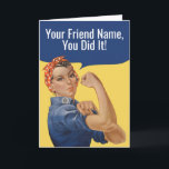 Custom Rosie The Riveter Congratulation Card<br><div class="desc">Custom "We can do it" Custom Rosie The Riveter womens Feminist second war propaganda congratulation funny card featuring personalised text. Create your own design adding your friend name, slogan or any text on the vintage comic balloon. Add your personal message inside or delete it. This Rosie The Riveter womens feminist...</div>