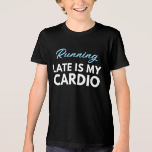 Custom running late is my cardio gym exercise Tri-Blend shirt