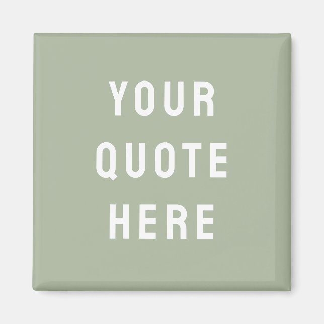 Custom Sage Saying Personalised Your Quote Here Magnet (Front)