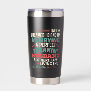 Custom Sarcastic Perfect Freakin' Husband Wife Insulated Tumbler