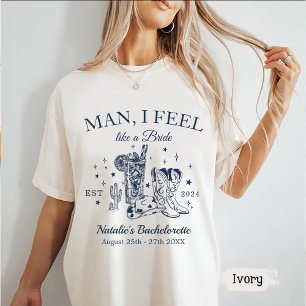 Custom Scottsdale Bachelorette Party Man I Feel T-Shirt