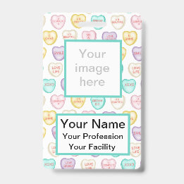Custom Self Love Candy Hearts - White Badge ID Badge