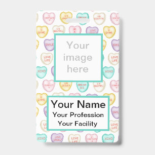 Custom Self Love Candy Hearts - White Badge ID Badge